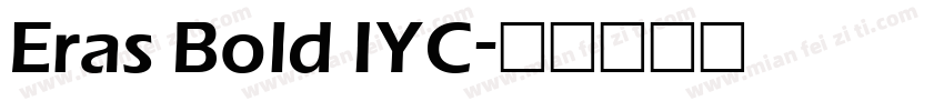 Eras Bold IYC字体转换